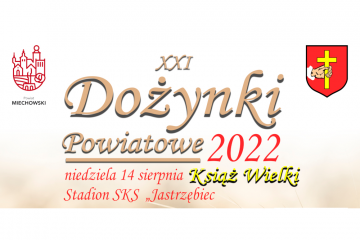 Dożynki Powiatowe 2022 już 14 sierpnia w Książu Wielkim